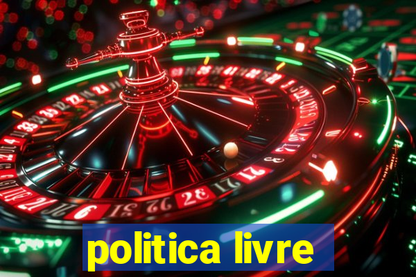 politica livre